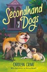 Secondhand Dogs - Carolyn Crimi - 9780062989208