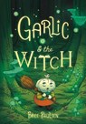 Garlic and the Witch - Bree Paulsen - 9780062995117