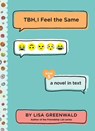 TBH #5: TBH, I Feel the Same - Lisa Greenwald - 9780062996619