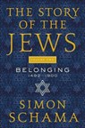 The Story of the Jews Volume Two - Simon Schama - 9780062998729