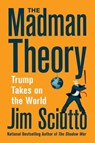 The Madman Theory - SCIUTTO,  Jim - 9780063005686