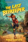 The Last Beekeeper - Pablo Cartaya - 9780063006560