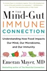 The Mind-Gut-Immune Connection - Emeran Mayer - 9780063014794