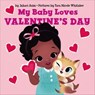 My Baby Loves Valentine's Day - Jabari Asim - 9780063017412