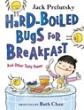 Hard-Boiled Bugs for Breakfast - Jack Prelutsky - 9780063019157