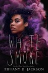 White Smoke - Tiffany D Jackson - 9780063029118