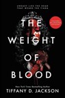 The Weight of Blood - Tiffany D Jackson - 9780063029156