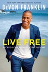 Live Free - DeVon Franklin - 9780063031180