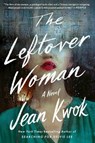 The Leftover Woman - Jean Kwok - 9780063031470