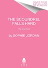 The Scoundrel Falls Hard - Sophie Jordan - 9780063035713