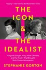 The Icon and the Idealist - Stephanie Gorton - 9780063036307