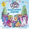 Hasbro: My Little Pony: Merry Christmas, Everypony! - Hasbro - 9780063037618