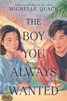 Quach, M: Boy You Always Wanted - Michelle Quach - 9780063038424