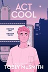 Act Cool - Tobly McSmith - 9780063038578