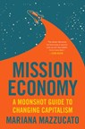 Mission Economy - Mariana Mazzucato - 9780063046269