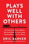 Plays Well with Others - Eric Barker - 9780063050945