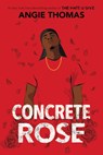 Concrete Rose - Angie Thomas - 9780063056534