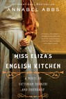 Miss Eliza's English Kitchen - Annabel Abbs - 9780063066465