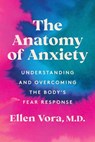 The Anatomy of Anxiety - Ellen Vora - 9780063075115