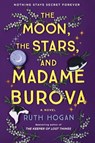 The Moon, the Stars, and Madame Burova - Ruth Hogan - 9780063075436