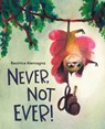 Never, Not Ever! - Beatrice Alemagna - 9780063076495