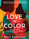 Love in Color - Bolu Babalola - 9780063078505