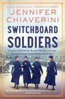 Switchboard Soldiers - Jennifer Chiaverini - 9780063080706