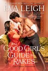The Good Girl's Guide to Rakes - Eva Leigh - 9780063082632