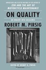 On Quality - Robert M. Pirsig ; Wendy K. Pirsig - 9780063084650