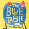 The Blue Table - Chris Raschka - 9780063084841