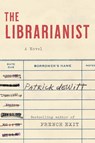 The Librarianist - Patrick deWitt - 9780063085121