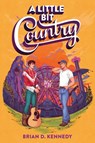 A Little Bit Country - Brian D. Kennedy - 9780063085664