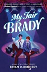 My Fair Brady - Brian D. Kennedy - 9780063085718