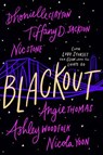 Blackout - Dhonielle Clayton ; Tiffany D Jackson ; Nic Stone ; Angie Thomas ; Ashley Woodfolk ; Nicola Yoon - 9780063088115