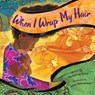 When I Wrap My Hair - Shauntay Grant - 9780063093911