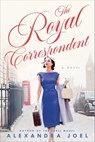 The Royal Correspondent - Alexandra Joel - 9780063112810