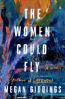 The Women Could Fly - Megan Giddings - 9780063117020