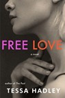 Free Love - Tessa Hadley - 9780063137776