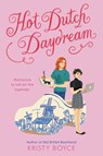 Hot Dutch Daydream - Kristy Boyce - 9780063160309