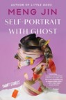 Self-Portrait with Ghost - Meng Jin - 9780063160729