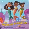 The Mermaid Princesses - Maya Cameron-Gordon - 9780063205253