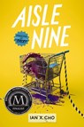 Aisle Nine - Ian X. Cho - 9780063206816