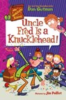 My Weirdtastic School #2: Uncle Fred Is a Knucklehead! - Dan Gutman - 9780063206960