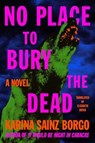 No Place to Bury the Dead - Karina Sainz Borgo - 9780063213876