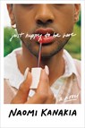 Just Happy to Be Here - Naomi Kanakia - 9780063216570