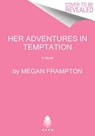 Her Adventures in Temptation - Megan Frampton - 9780063224292
