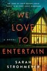 We Love to Entertain - Sarah Strohmeyer - 9780063224391