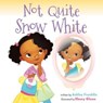 Not Quite Snow White - Ashley Franklin - 9780063237407