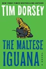 The Maltese Iguana - Tim Dorsey - 9780063240636