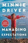 Managing Expectations: A Memoir in Essays - Minnie Driver - 9780063242333